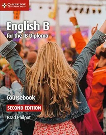 ENGLISH B FOR THE IB SIPLOMA COURSEBOOK CAMBRIDGE 2018
