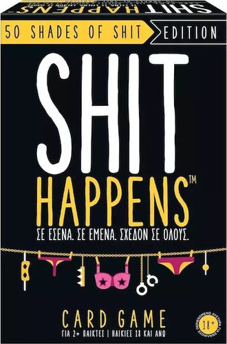 SHIT HAPPENS 50 SHADES OF SHIT